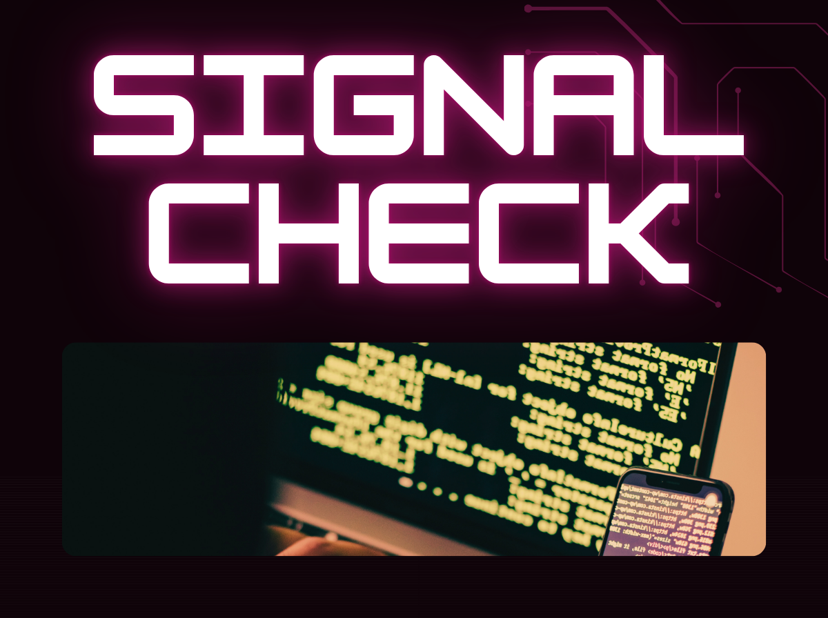 Key art for Signal Check: the title in large glowing letters over a dark magenta ground traced with circuit lines, above a photographic strip of a screen full of code with a phone held beside it.